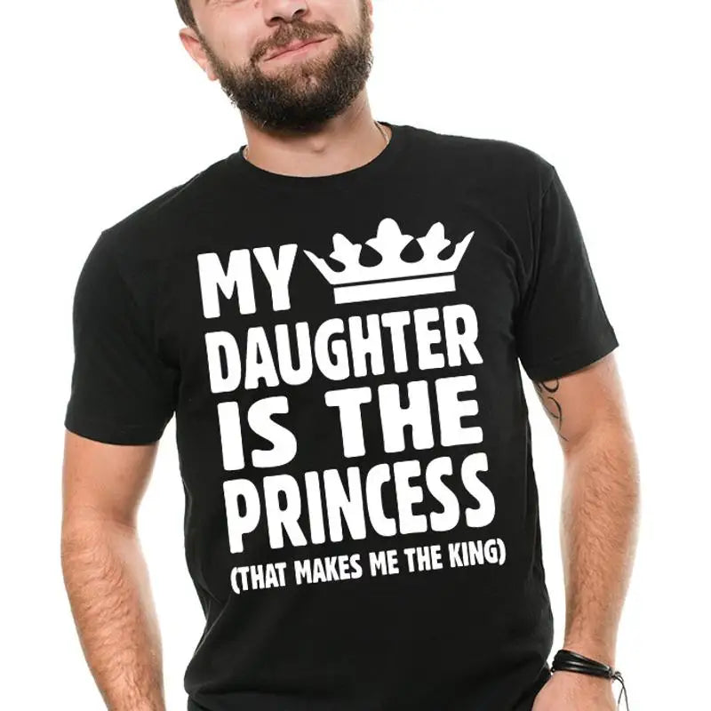 Princess Daughter Mens Fathers Day Gift T Shirt King Father For Man